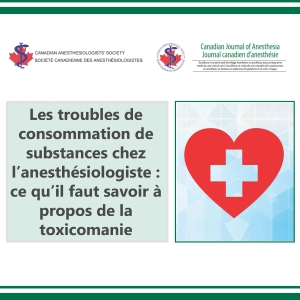 Les troubles de consommation de substances chez l’anesthésiologiste : ce qu’il faut savoir à propos de la toxicomanie