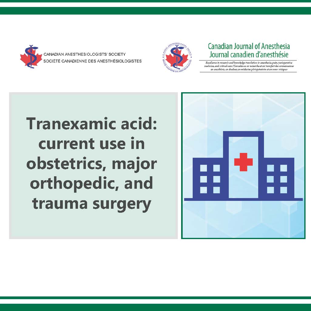 Tranexamic acid: current use in obstetrics, major orthopedic, and trauma surgery