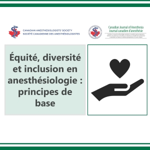 Équité, diversité et inclusion en anesthésiologie : principes de base